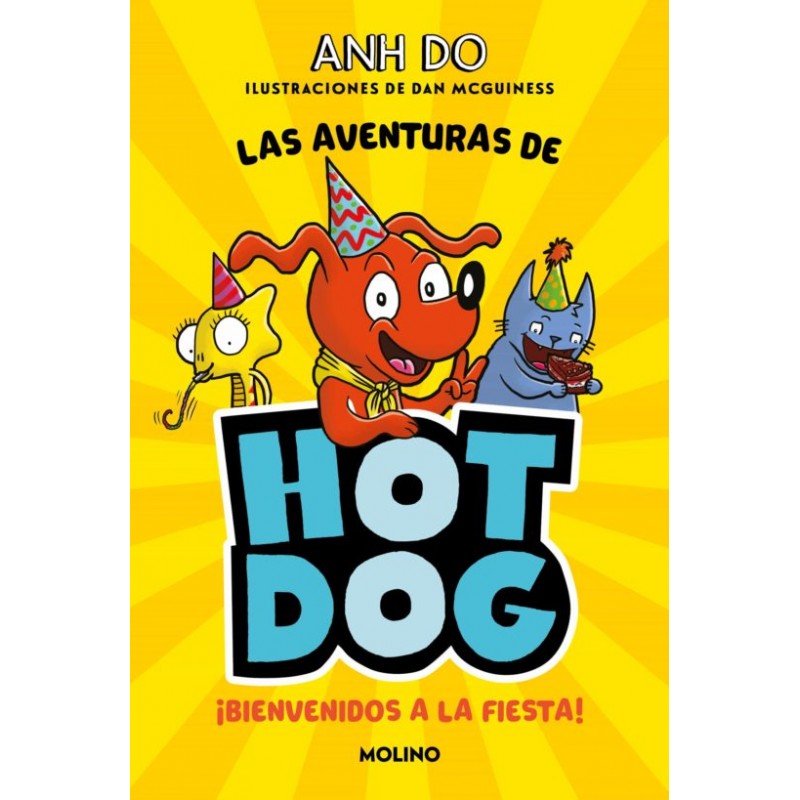 ¡LAS AVENTURAS DE HOTDOG! 2 ¡BIENVENIDOS A LA FIESTA!