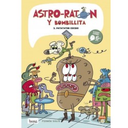 ASTRO-RATÓN Y BOMBILLITA 3 , PATATOR COCIDO , CÓMIC A PARTIR DE 6 AÑOS