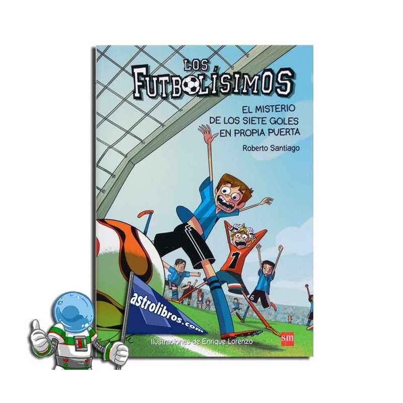 Los Futbolísimos 2, El misterio de los siete goles en propia puerta Los Futbolísimos 2, El misterio de los siete goles en propia puerta