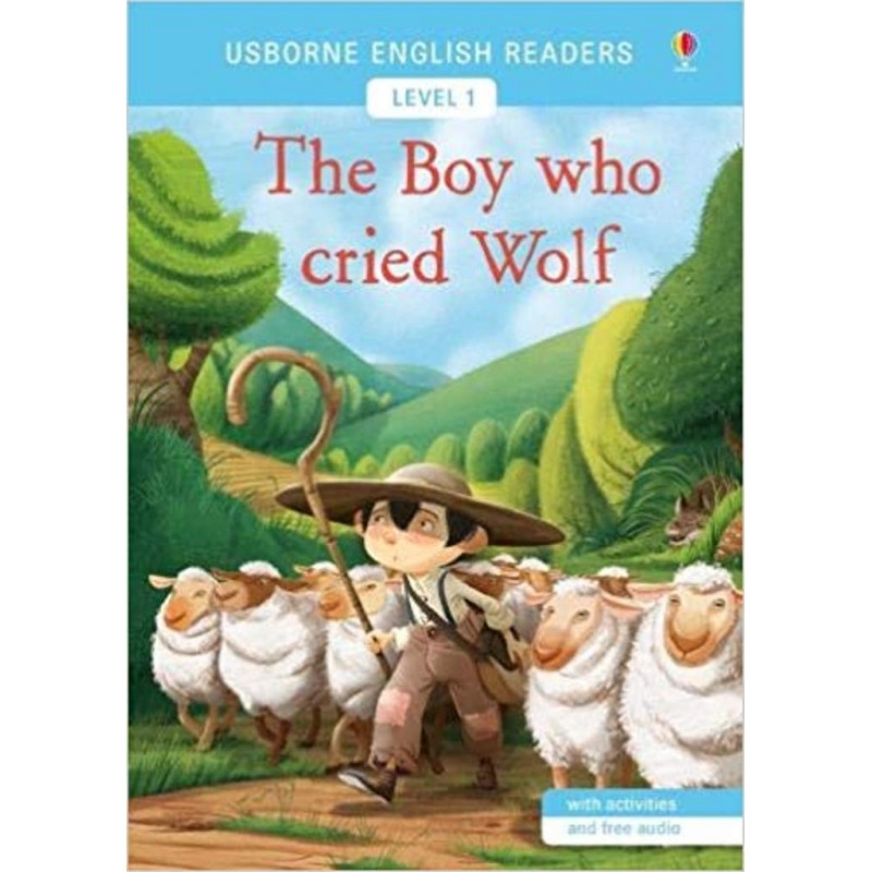 THE BOY WHO CRIED WOLF, USBORNE ENGLISH READERS 1 THE BOY WHO CRIED WOLF, USBORNE ENGLISH READERS 1