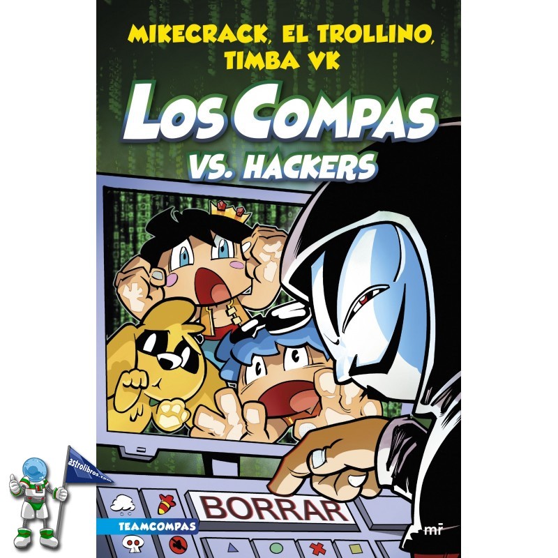 LOS COMPAS 7, LOS COMPAS VS. HACKERS LOS COMPAS 7, LOS COMPAS VS. HACKERS