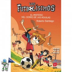 FUTBOLISIMOS 21, EL MISTERIO DEL CERRO DE LAS ÁGUILAS