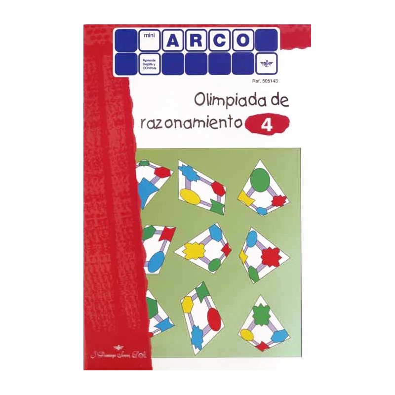 CUADERNO MINI ARCO, OLIMPIADA DEL RAZONAMIENTO 4 CUADERNO MINI ARCO, OLIMPIADA DEL RAZONAMIENTO 4