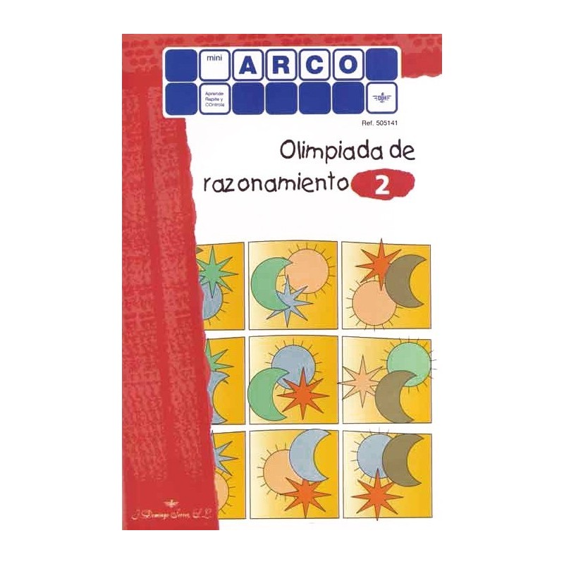 CUADERNO MINI ARCO OLIMPIADA DEL RAZONAMIENTO 2 CUADERNO MINI ARCO OLIMPIADA DEL RAZONAMIENTO 2
