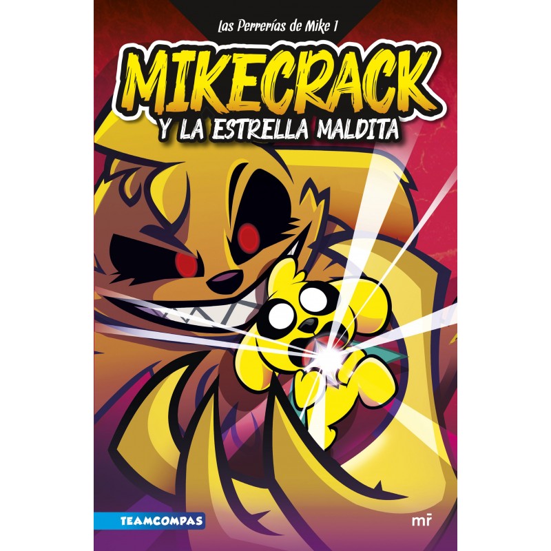 LAS PERRERÍAS DE MIKE 1, MIKECRACK Y LA ESTRELLA MALDITA