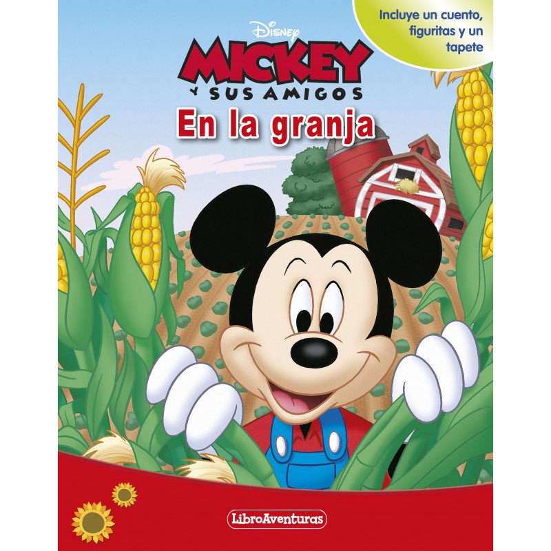 MICKEY Y SUS AMIGOS EN LA GRANJA, LIBROAVENTURAS, INCLUYE UN CUENTO, FIGURITAS Y UN TAPETE