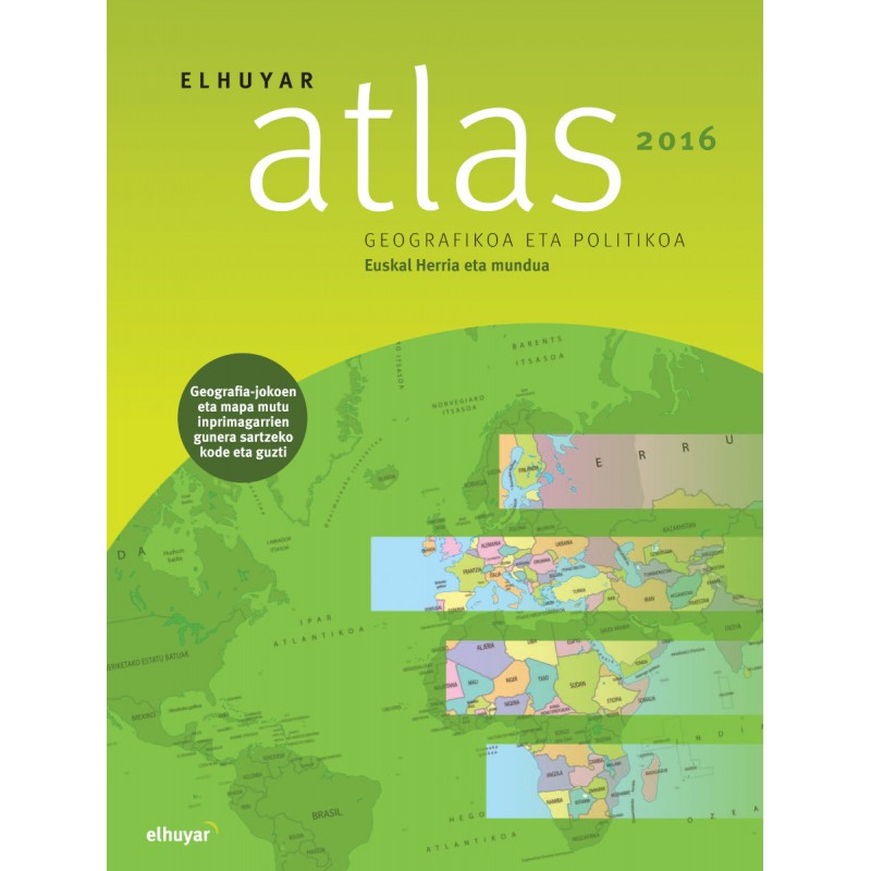 ELHUYAR ATLAS GEOGRAFIKOA ETA POLITIKOA | EUSKAL HERRIA ETA MUNDUA