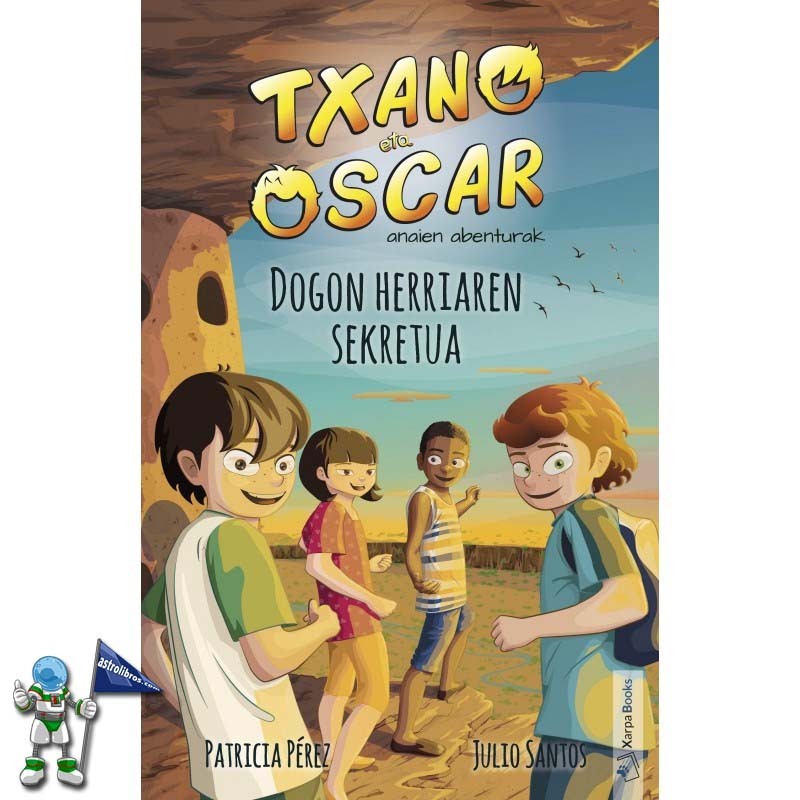 TXANO ETA OSCAR ANAIEN ABENTURAK 4, DOGON HERRIAREN SEKRETUA