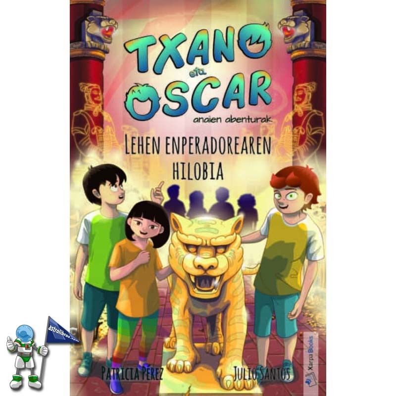 TXANO ETA OSCAR ANAIEN ABENTURAK 7 | LEHEN ENPERADOREAREN HILOBIA