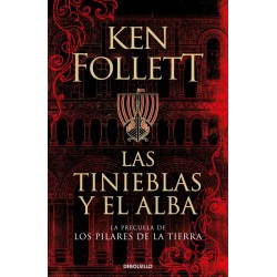 LAS TINIEBLAS Y EL ALBA, LA PRECUELA DE LOS PILARES DE LA TIERRA, LIBRO DE BOLSILLO