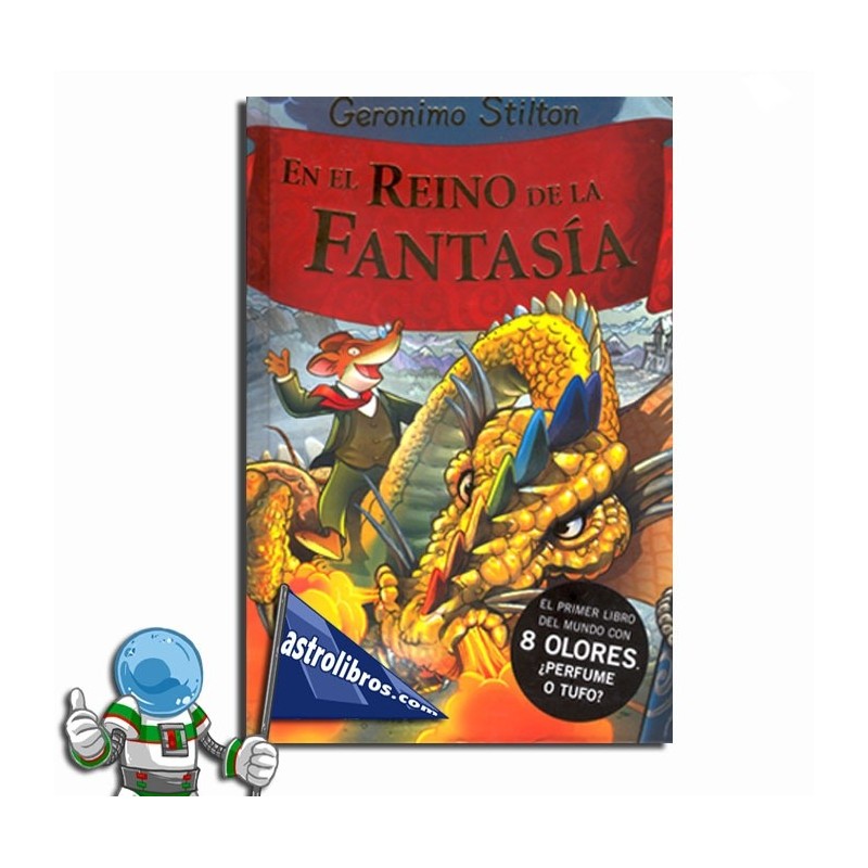 GERONIMO STILTON EN EL REINO DE LA FANTASÍA, LIBRO CON OLORES