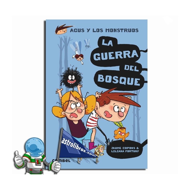 AGUS Y LOS MONSTRUOS 04, LA GUERRA DEL BOSQUE AGUS Y LOS MONSTRUOS 04, LA GUERRA DEL BOSQUE