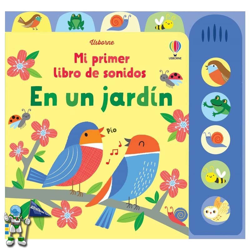 EN UN JARDÍN, MI PRIMER LIBRO DE SONIDOS USBORNE