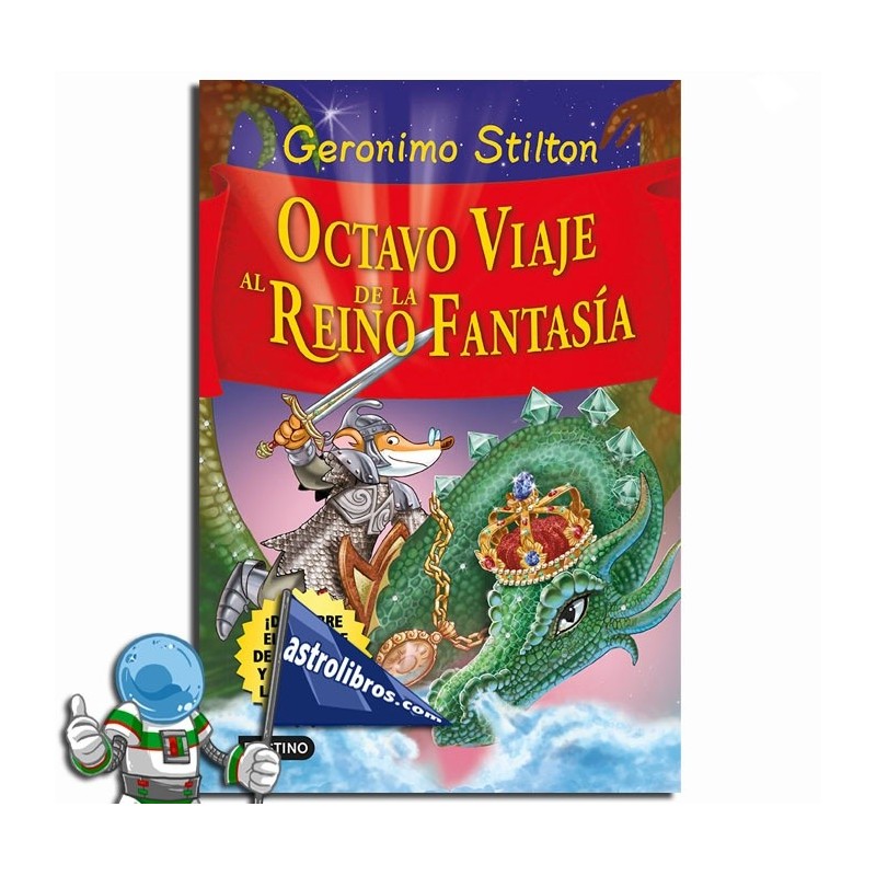 OCTAVO VIAJE AL REINO DE LA , GERONIMO STILTON OCTAVO VIAJE AL REINO DE LA , GERONIMO STILTON