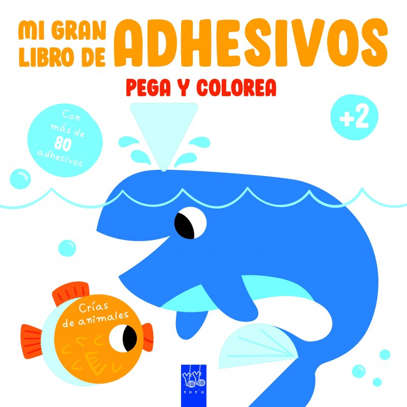 CRÍAS DE ANIMALES, MI GRAN LIBRO DE ADHESIVOS PEGA Y COLOREAR 2 AÑOS