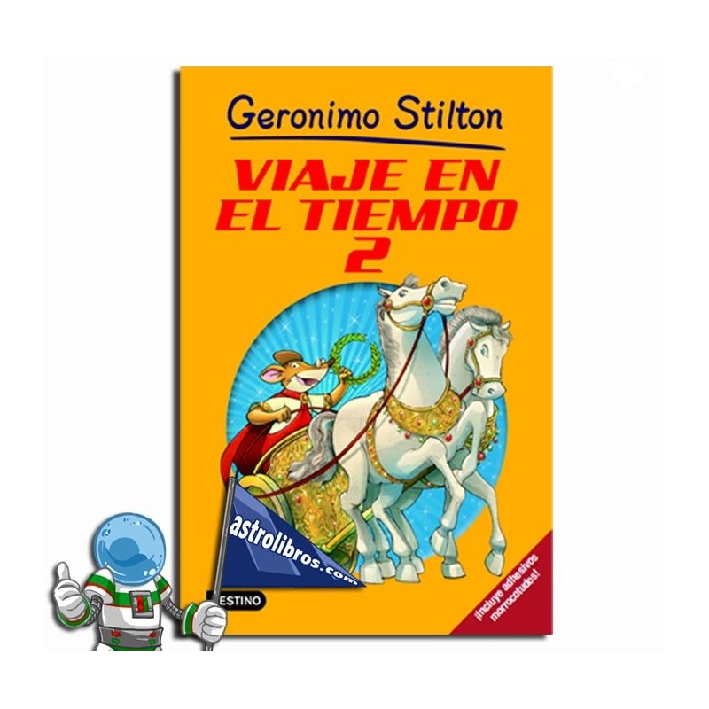 VIAJE EN EL TIEMPO 2, GERONIMO STILTON