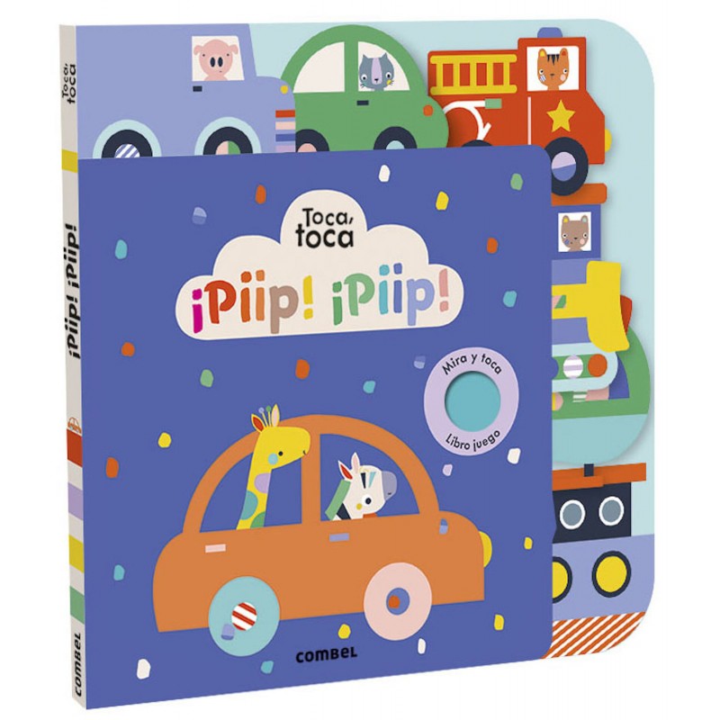 ¡PIIP! ¡PIIP! , TOCA, TOCA , LIBRO JUEGO CON TEXTURAS ¡PIIP! ¡PIIP! , TOCA, TOCA , LIBRO JUEGO CON TEXTURAS