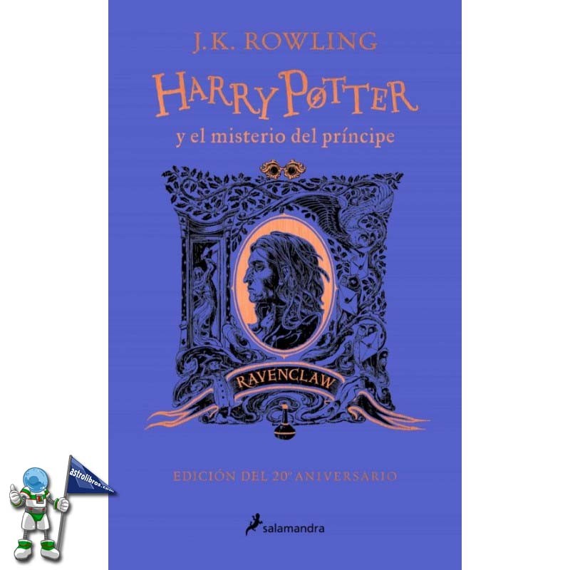HARRY POTTER Y EL MISTERIO DEL PRÍNCIPE, EDICIÓN RAVENCLAW DEL 20º ANIVERSARIO HARRY POTTER Y EL MISTERIO DEL PRÍNCIPE, EDICIÓN RAVENCLAW DEL 20º ANIVERSARIO