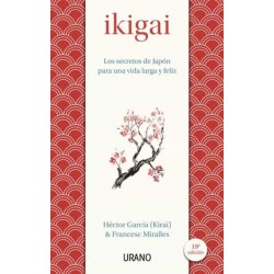 IKIGAI, LOS SECRETOS DE JAPÓN PARA UNA VIDA LARGA Y FELIZ