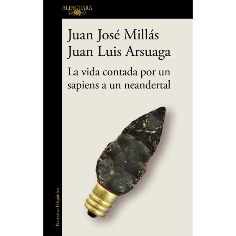 LA VIDA CONTADA POR UN SAPIENS A UN NEANDERTAL LA VIDA CONTADA POR UN SAPIENS A UN NEANDERTAL