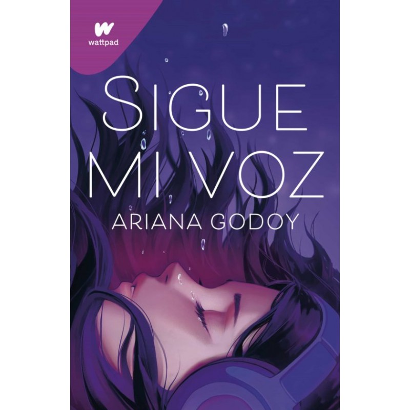 SIGUE MI VOZ, COLECCIÓN WATTPAD