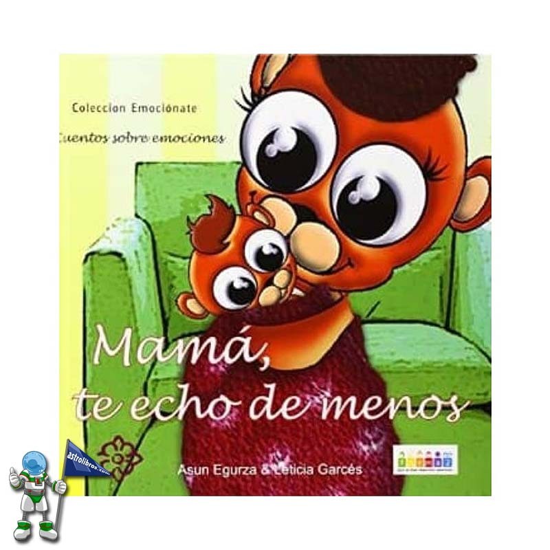 MAMÁ TE ECHO DE MENOS, COLECCION EMOCIÓNATE MAMÁ TE ECHO DE MENOS, COLECCION EMOCIÓNATE