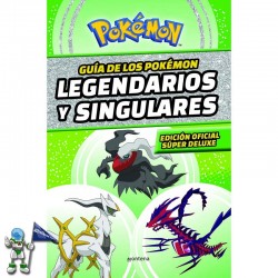 GUÍA DE LOS POKÉMON LEGENDARIOS Y SINGULARES, EDICIÓN OFICIAL SÚPER DELUXE