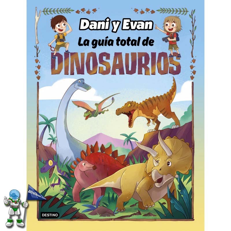 LA GUÍA TOTAL DE DINOSAURIOS, LAS AVENTURAS DE DANI Y EVAN