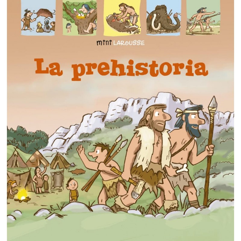 LA PREHISTORIA , LAROUSSE