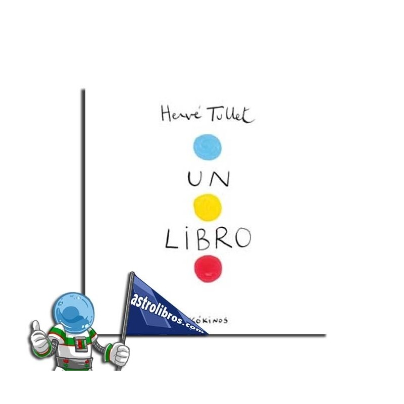 Un libro, Hervé Tullet Un libro, Hervé Tullet