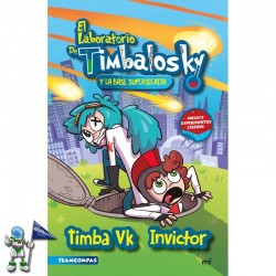 EL LABORATORIO DE TIMBALOSKY Y LA BASE SUPERSECRETA EL LABORATORIO DE TIMBALOSKY Y LA BASE SUPERSECRETA
