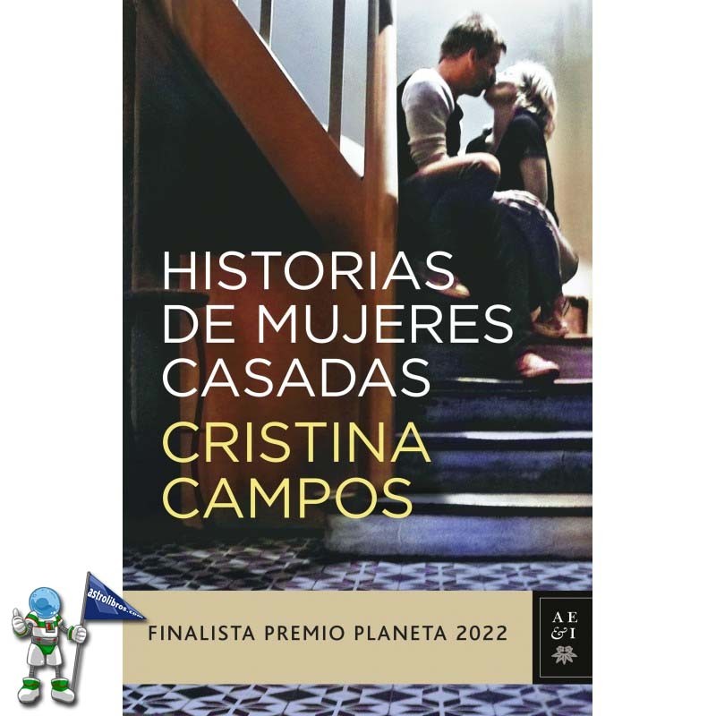 HISTORIAS DE MUJERES CASADAS, FINALISTA PREMIO PLANETA 2022