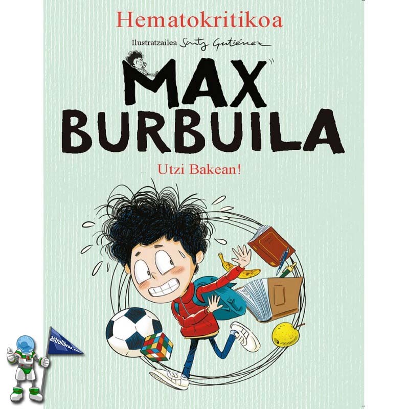 MAX BURBUILA 1, UTZI BAKEAN!