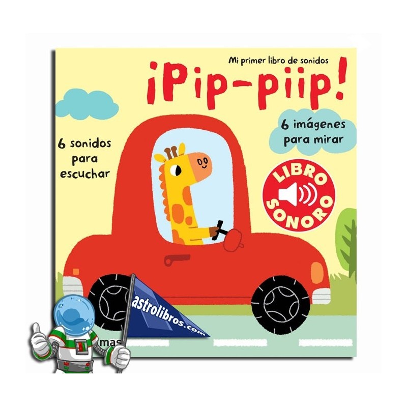 ¡PIP-PIIP! , MI PRIMER LIBRO DE SONIDOS