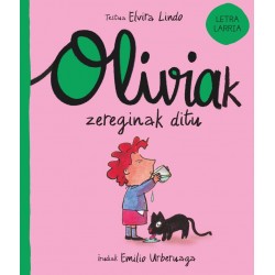 OLIVIAK ZEREGINAK DITU