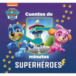 CUENTOS DE 5 MINUTOS DE PAW PATROL - PATRULLA CANINA, SUPERHÉROES