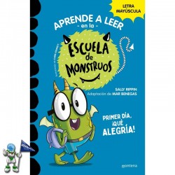 APRENDER A LEER EN LA ESCUELA DE MONSTRUOS 11, PRIMER DÍA, ¡QUÉ ALEGRÍA!