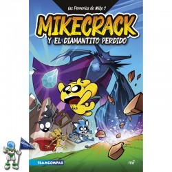 LAS PERRERÍAS DE MIKE 2, MIKECRACK Y EL DIAMANTITO PERDIDO LAS PERRERÍAS DE MIKE 2, MIKECRACK Y EL DIAMANTITO PERDIDO