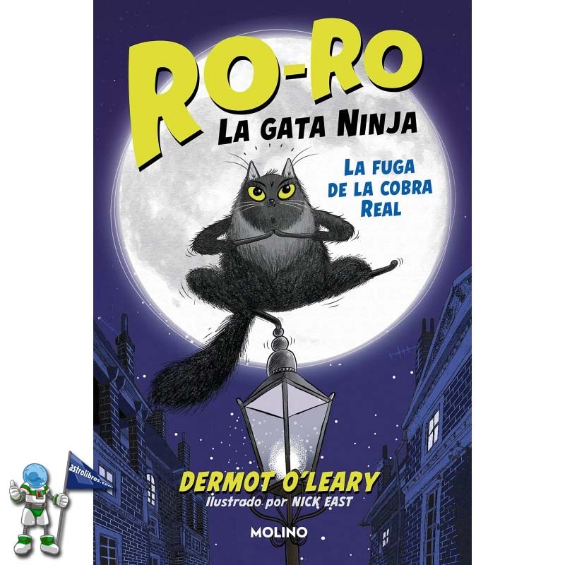 RO-RO, LA GATA NINJA 1, LA FUGA DE LA COBRA REAL