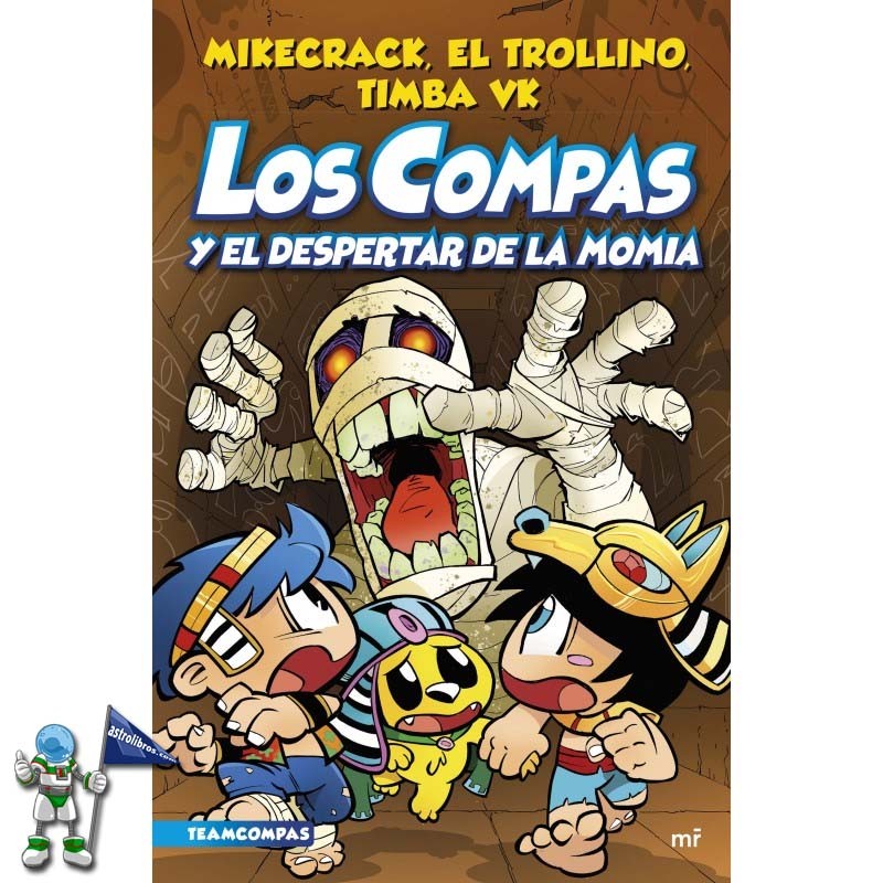 LOS COMPAS 9, LOS COMPAS Y EL DESPERTAR DE LA MOMIA