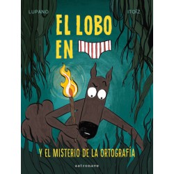 EL LOBO EN CALZONCILLOS 8, EL MISTERIO DE LA ORTOGRAFÍA