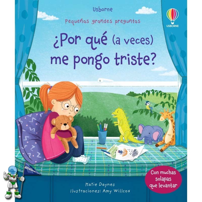 ¿POR QUÉ A VECES ME PONGO TRISTE? PEQUEÑAS GRANDES PREGUNTAS USBORNE ¿POR QUÉ A VECES ME PONGO TRISTE? PEQUEÑAS GRANDES PREGUNTAS USBORNE