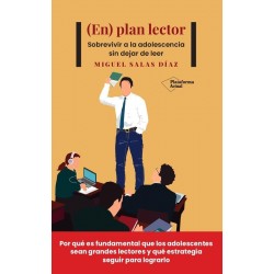 (EN) PLAN LECTOR, SOBREVIVIR A LA ADOLESCENCIA SIN DEJAR DE LEER