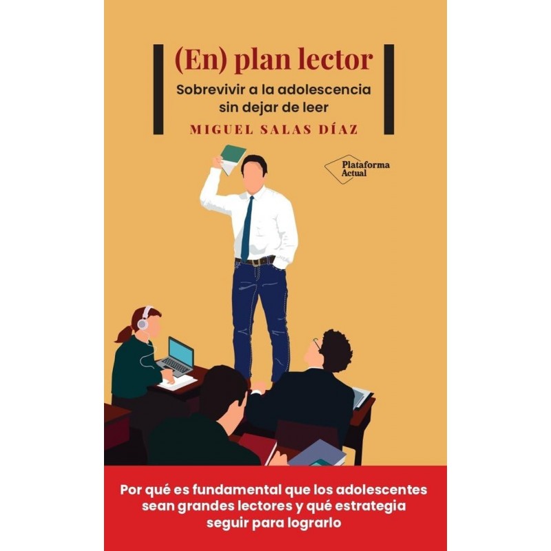 (EN) PLAN LECTOR, SOBREVIVIR A LA ADOLESCENCIA SIN DEJAR DE LEER