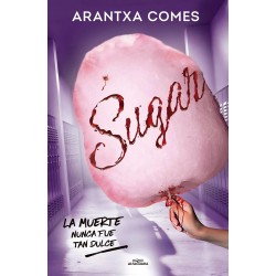 SUGAR, LA MUERTE NUNCA FUE TAN DULCE