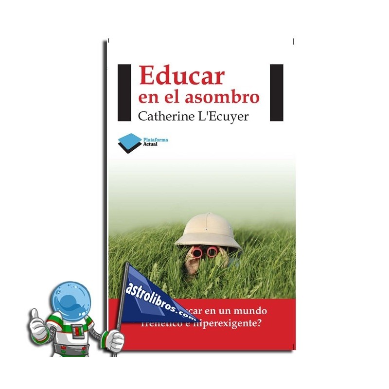 EDUCAR EN EL ASOMBRO