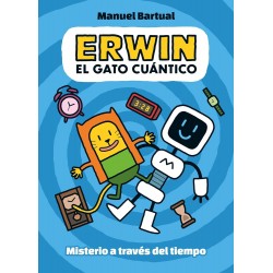 ERWIN, EL GATO CUÁNTICO 1, MISTERIO A TRAVÉS DEL TIEMPO