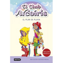 EL CLUB ARCOÍRIS 5, EL PLAN DE PLUVIA