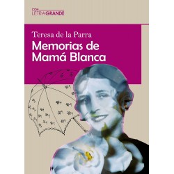 MEMORIAS DE MAMÁ BLANCA, EDICIÓN EN LETRA GRANDE