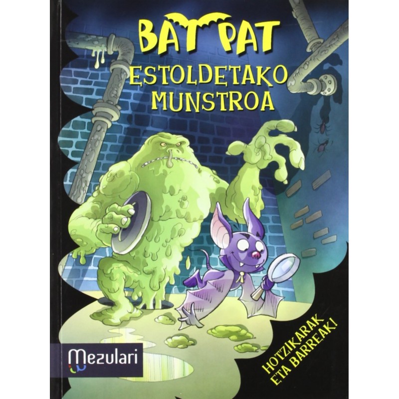BAT PAT 5, ESTOLDETAKO MUNSTROA BAT PAT 5, ESTOLDETAKO MUNSTROA